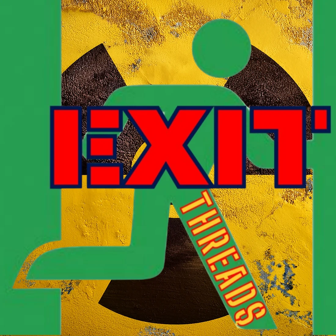 Exit Threads mark over a weathered yellow radiation symbol